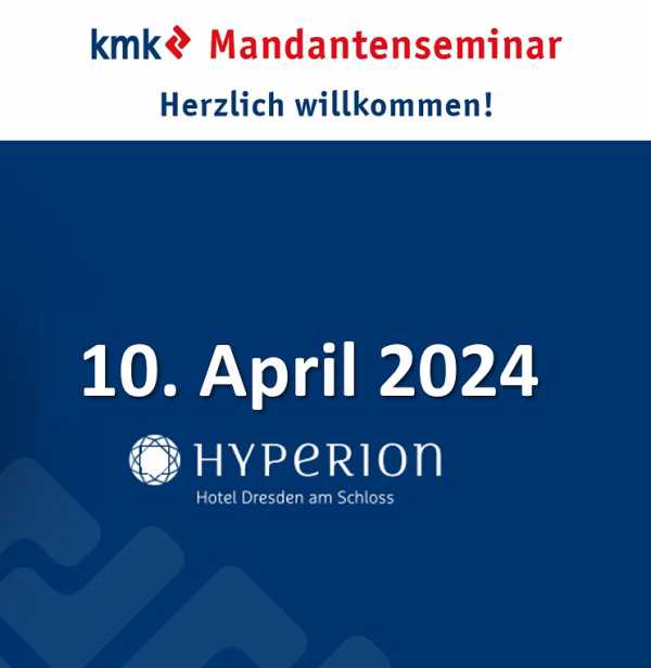 kmk Mandantenseminar 10.04.2024